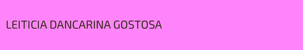 LEITICIA DANCARINA GOSTOSA